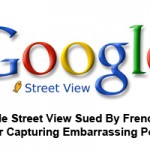 Google Street View Sued By Frenchman For Capturing Embarrassing Pose