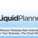 LiquidPlanner Releases New Android App For Your Business, The Cloud Way