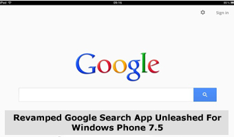 Revamped Google Search App Unleashed For Windows Phone 7.5