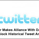 Twitter Makes Alliance With Datasift To Unlock Historical Tweet Archive