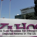 Yahoo Sues Facebook For Infringing 10 Disputed Patents In The US