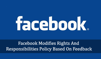Facebook Modifies Rights And Responsibilities Policy Based On Feedback