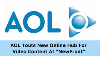 AOL Touts New Online Hub For Video Content At “NewFront”