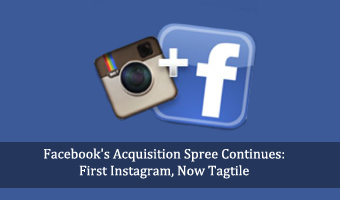 Facebook’s Acquisition Spree Continues: First Instagram, Now Tagtile