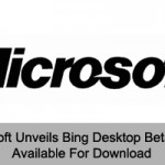 Microsoft Unveils Bing Desktop Beta, Now Available For Download