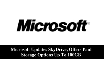 Microsoft Updates SkyDrive, Offers Paid Storage Options Up To 100GB