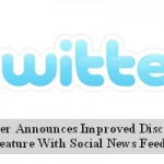 Twitter Announces Improved Discover Feature With Social News Feed