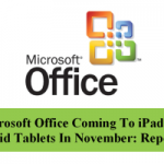 Microsoft Office Coming To iPad, Android Tablets In November: Report