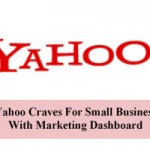 Yahoo Craves For Small Business With Marketing Dashboard