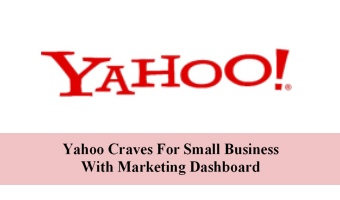Yahoo Craves For Small Business With Marketing Dashboard