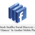 Facebook Snaffles Social Discovery App, “Glancee” In Another Mobile Play