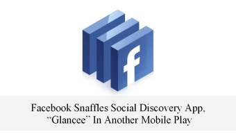 Facebook Snaffles Social Discovery App, “Glancee” In Another Mobile Play