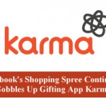 Facebook's Shopping Spree Continues: Gobbles Up Gifting App Karma