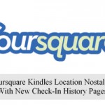 Foursquare Kindles Location Nostalgia With New Check-In History Pages