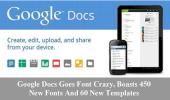 Google Docs Goes Font Crazy, Boasts 450 New Fonts And 60 New Templates
