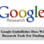 Google Embellishes Docs With New Research Tools For Finding Facts