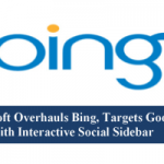 Microsoft Overhauls Bing, Targets Google With Interactive Social Sidebar