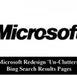 Microsoft Redesign 'Un-Clutters' Bing Search Results Pages