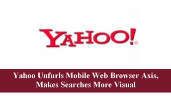 Yahoo Unfurls Mobile Web Browser Axis, Makes Searches More Visual