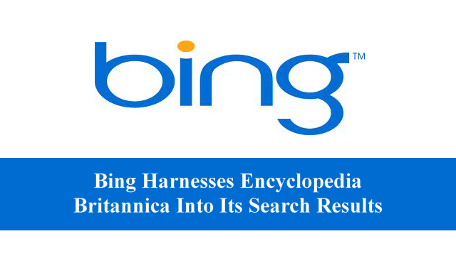 Bing Harnesses Encyclopedia Britannica Into Its Search Results