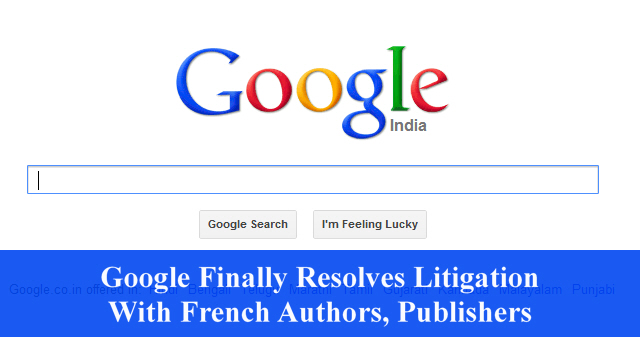 Google Finally Resolves Litigation With French Authors, Publishers