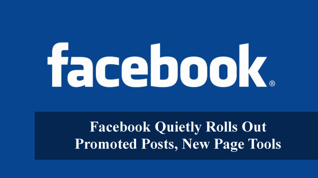 Facebook Quietly Rolls Out Promoted Posts, New Page Tools