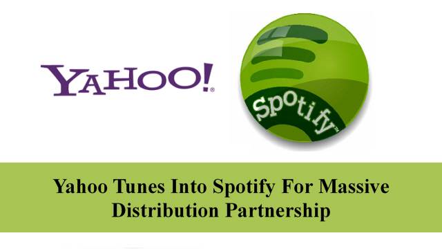 Yahoo Tunes Into Spotify For Massive Distribution Partnership