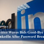 Twitter Waves Bids Good-Bye To LinkedIn After Password Breach