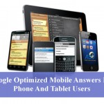 Google Optimized Mobile Answers For Phone And Tablet Users