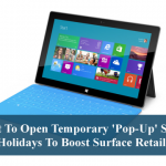 Microsoft To Open Temporary 'Pop-Up' Stores For The Holidays To Boost Surface Retail Sales