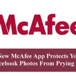 New McAfee App Protects Your Facebook Photos From Prying Eyes