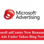 Microsoft adCenter Now Renamed As Bing Ads Under Yahoo Bing Network