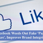 Facebook Weeds Out Fake 'Page Likes', Improves Brand Integrity