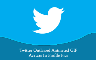 Twitter Outlawed Animated GIF Avatars In Profile Pics