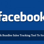 Facebook Bundles Sales Tracking Tool To Its Arsenal