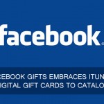 Facebook Gifts Embraces iTunes Digital Gift Cards To Catalog