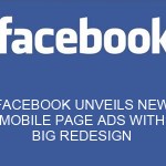 Facebook Unveils New Mobile Page Ads With Big Redesign