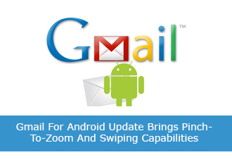 Gmail For Android Update Brings Pinch-To-Zoom And Swiping Capabilities