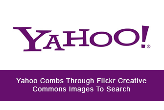 Yahoo Combs Through Flickr Creative Commons Images To Search