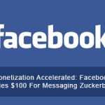 Monetization Accelerated: Facebook Levies $100 For Messaging Zuckerberg