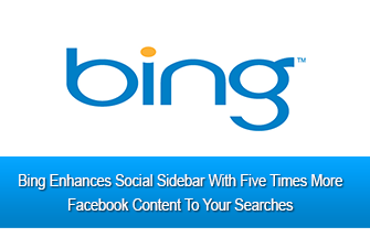 Bing Enhances Social Sidebar With Five Times More Facebook Content To Your Searches