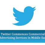 Twitter Commences Commercial Advertising Services In Middle East