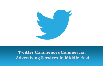 Twitter Commences Commercial Advertising Services In Middle East