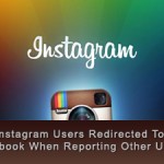 Instagram Users Redirected To Facebook When Reporting Other Users