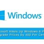 Microsoft Hikes Up Windows 8 Pro Upgrade Prices By 400 Per Cent