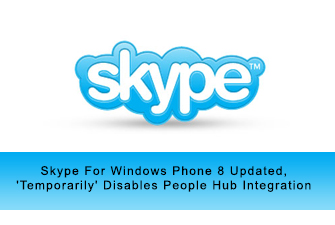 Skype For Windows Phone 8 Updated, ‘Temporarily’ Disables People Hub Integration