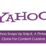 Yahoo Snaps Up Snip.it, A Pinterest Clone For Content Curators