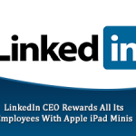 LinkedIn CEO Rewards All Its Employees With Apple iPad Minis