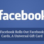 Facebook Rolls Out Facebook Cards, A Universal Gift Card