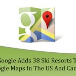 Google Adds 38 Ski Resorts To Google Maps In The US And Canada